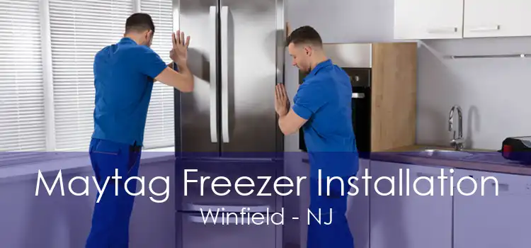 Maytag Freezer Installation Winfield - NJ