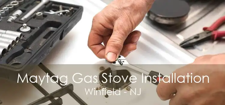 Maytag Gas Stove Installation Winfield - NJ