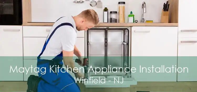 Maytag Kitchen Appliance Installation Winfield - NJ
