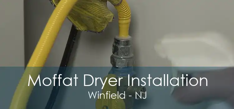 Moffat Dryer Installation Winfield - NJ