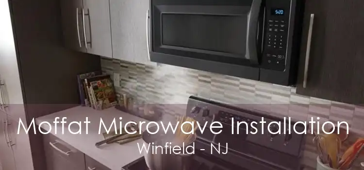 Moffat Microwave Installation Winfield - NJ