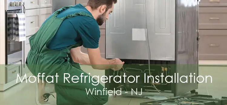 Moffat Refrigerator Installation Winfield - NJ