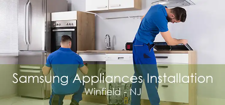 Samsung Appliances Installation Winfield - NJ