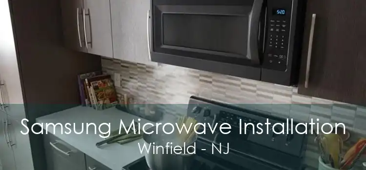 Samsung Microwave Installation Winfield - NJ