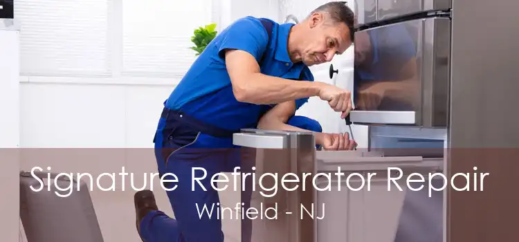 Signature Refrigerator Repair Winfield - NJ