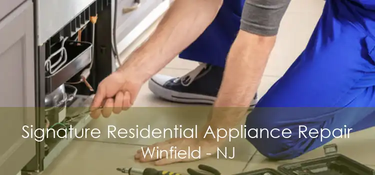 Signature Residential Appliance Repair Winfield - NJ