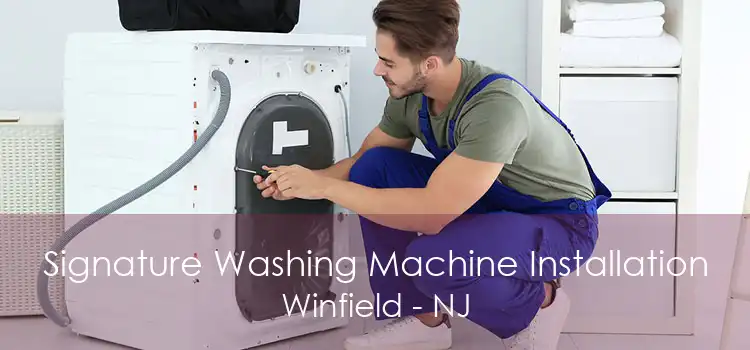 Signature Washing Machine Installation Winfield - NJ