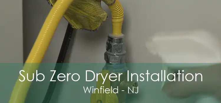 Sub Zero Dryer Installation Winfield - NJ