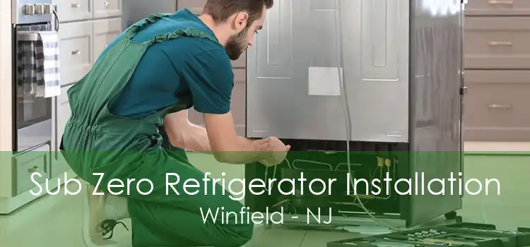 Sub Zero Refrigerator Installation Winfield - NJ