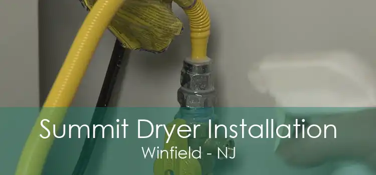 Summit Dryer Installation Winfield - NJ