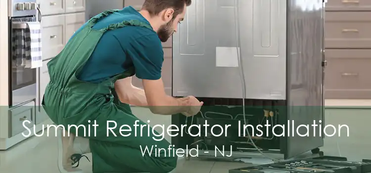 Summit Refrigerator Installation Winfield - NJ