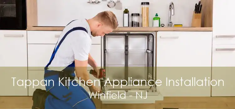 Tappan Kitchen Appliance Installation Winfield - NJ