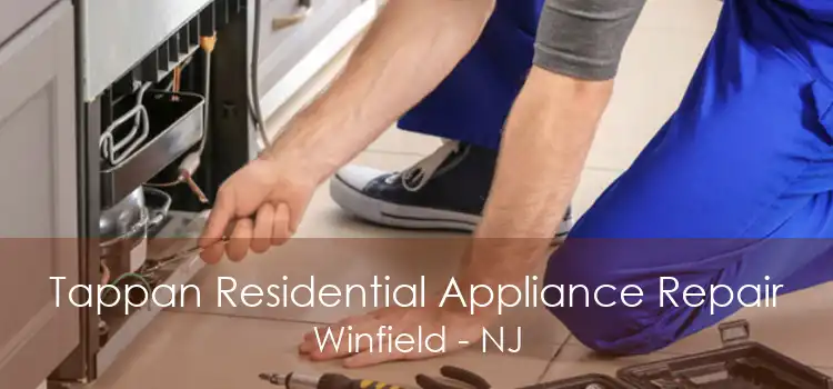 Tappan Residential Appliance Repair Winfield - NJ