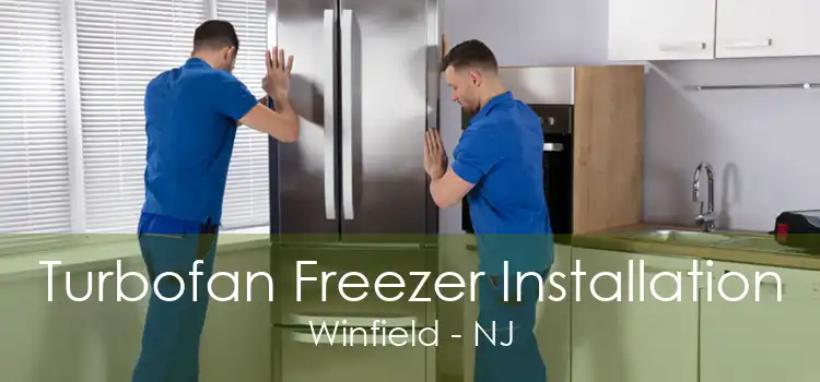 Turbofan Freezer Installation Winfield - NJ