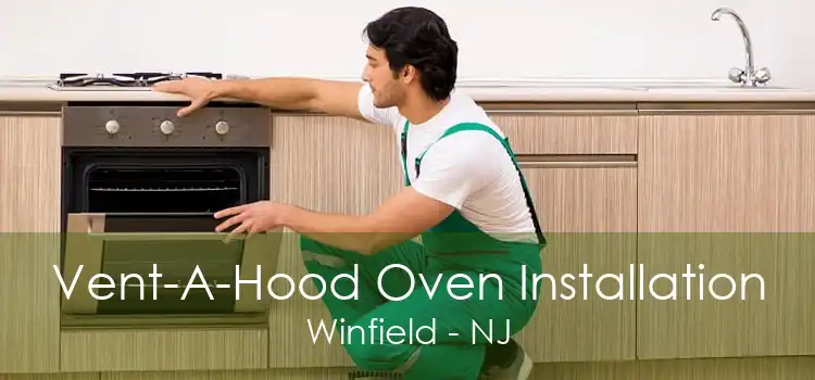 Vent-A-Hood Oven Installation Winfield - NJ