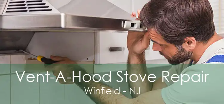 Vent-A-Hood Stove Repair Winfield - NJ