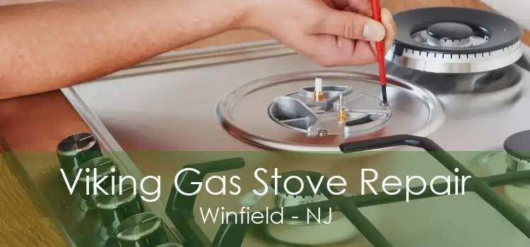 Viking Gas Stove Repair Winfield - NJ