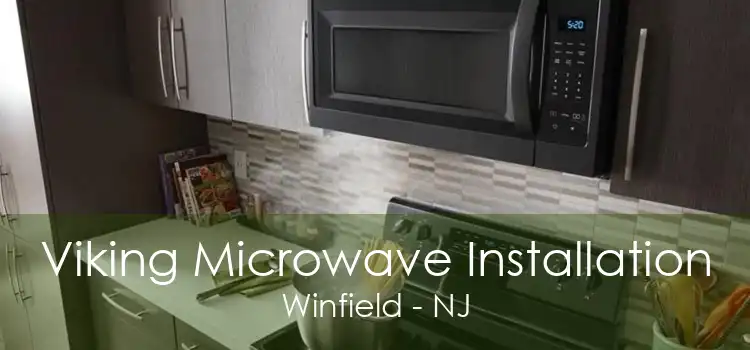Viking Microwave Installation Winfield - NJ