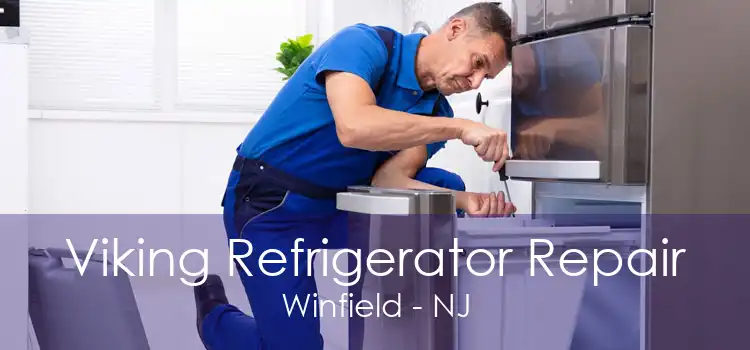 Viking Refrigerator Repair Winfield - NJ