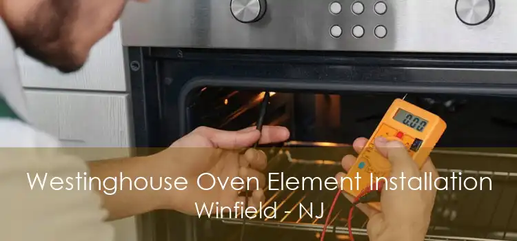 Westinghouse Oven Element Installation Winfield - NJ