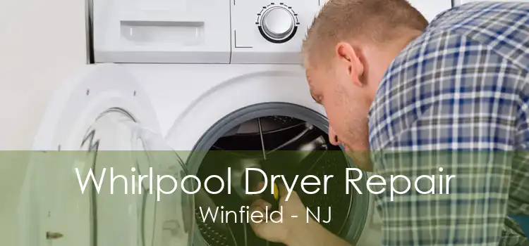 Whirlpool Dryer Repair Winfield - NJ