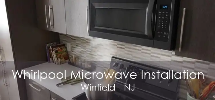 Whirlpool Microwave Installation Winfield - NJ