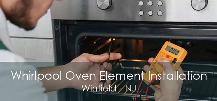 Whirlpool Oven Element Installation Winfield - NJ