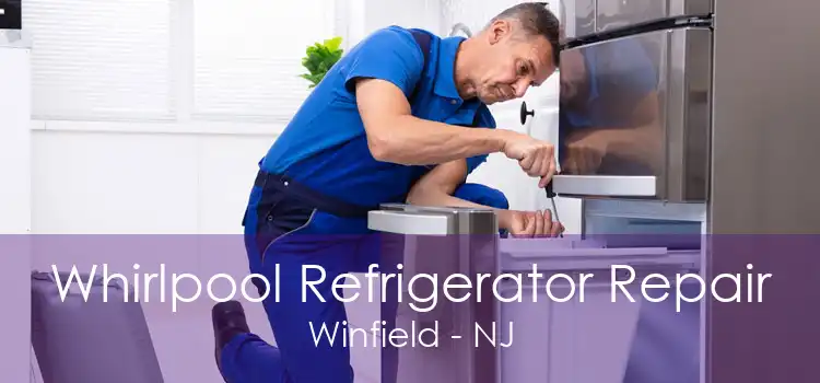 Whirlpool Refrigerator Repair Winfield - NJ