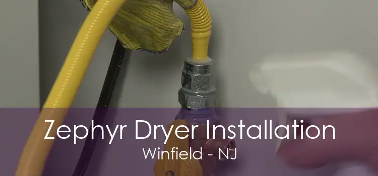Zephyr Dryer Installation Winfield - NJ