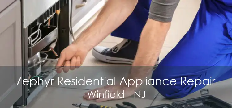 Zephyr Residential Appliance Repair Winfield - NJ