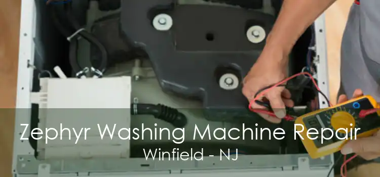 Zephyr Washing Machine Repair Winfield - NJ